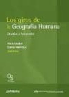 los giros de la geografia humana: desafios y horizontes-9788476589939