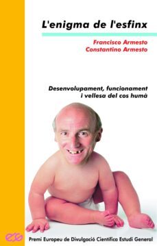 l enigma de l esfinx: desenvolupament, funcionament i vellesa del cos huma-9788476605639