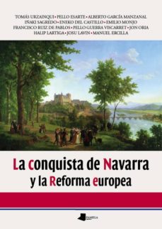 la conquista de navarra y la reforma europea-9788476818039