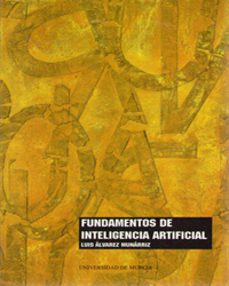 fundamentos de inteligencia artificial-luis (ed.) alvarez munarriz-9788476845639