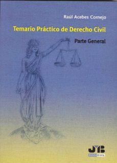 temario practico de derecho civil: parte general.-raul acebes cornejo-9788476988039