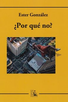 ¿por que no?-ester gonzalez sanchez-9788477316039