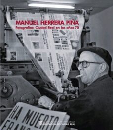manuel herrera piña: fotografias: ciudad real en los años 70-9788477893639