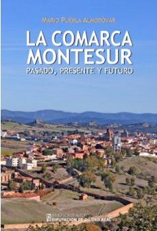 la comarca montesur: pasado, presente y futuro-mario puebla almodovar-9788477894339
