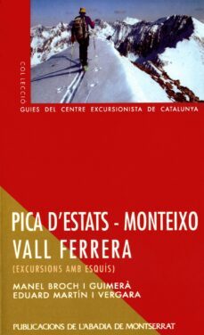 pica d estats, monteixo, vall ferrera: excursions amb esquis-9788478268139