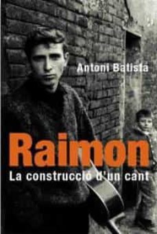raimon: la construccio d un cant-antoni batista-9788478714339