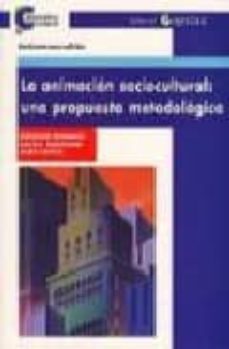 la animacion sociocultural:_una propuesta metodologica-9788478841639