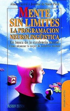 mente sin limites la programacion neurolingüistica-alain cayrol-josiane de saint paul-9788479271039
