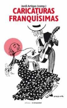 caricaturas franquísimas-jordi artigas-9788479481339