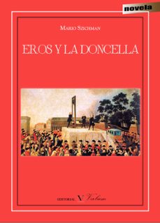 eros y la doncella-mario szichman-9788479628239