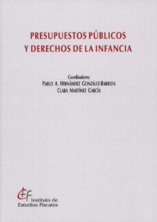 presupuestos publicos y derechos de la infancia-pablo a hernandez gonzalez barreda-clara martinez garcia-9788480084239