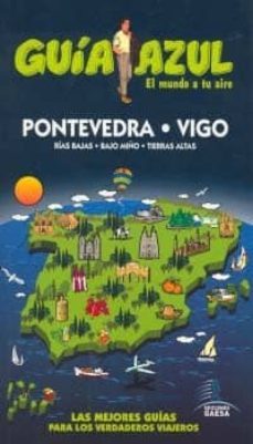 pontevedra - vigo 2010: rias bajas, bajo miño , tierras altas (gu ia azul)-9788480237239