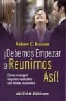¡debemos empezar a reunirnos asi!-robert kausen-9788480884839