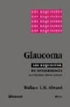 glaucoma: los requisitos en oftalmologia-wallace l.m. alward-9788481745139
