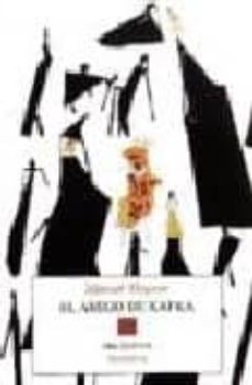 el amigo de kafka-manuel moyano ortega-9788481914139