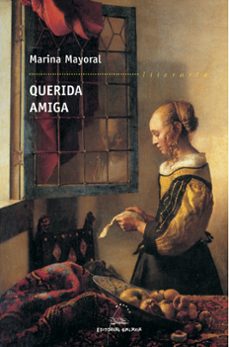 querida amiga  (7ª ed.)-marina mayoral-9788482889139