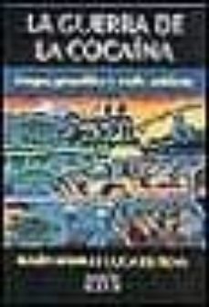 la guerra de la cocaina: droga, geopolitica y medio ambiente-9788483062739