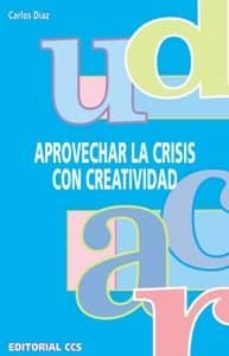 aprovechar la crisis con creatividad-9788483165539