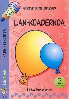 matematikaren hastapena lan-koadernoa 2. hiruilekoa-9788483256039