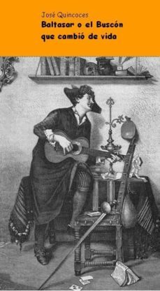 baltasar o el buscon que cambio de vida (ebook)-jose quincoces-9788483263839