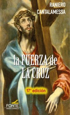 la fuerza de la cruz-raniero cantalamessa-9788483539439
