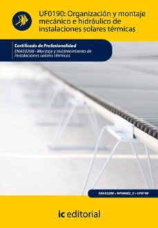 (i.b.d.) organizacion y montaje mecanico e hidraulico de instalac iones solares termicas-ricardo quintanilla piña-9788483644539