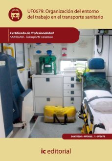 (i.b.d.) organizacion del entorno de trabajo en transporte sanitario (uf0679) (certificado de profesionalidad transporte    sanitario)-9788483647639