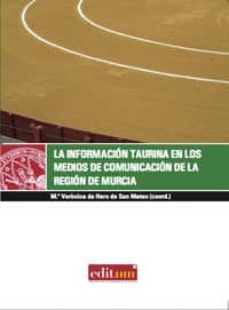 la informacion taurina en los medios de comunicacion de la region de murcia-m veronica de haro de san mateo-9788483719039