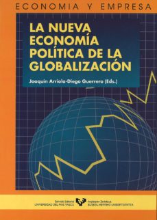 la nueva economia politica de la globalizacion-joaquin arriola palomares-diego guerrero-9788483732939