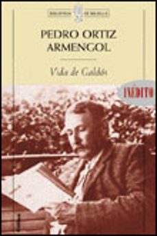 vida de galdos-pedro ortiz armengol-9788484320739