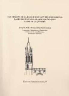 els origens de la basilica de sant feliu de girona-9788484583639