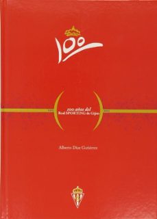 real sporting de gijon: libro del centenario-alberto diaz gutierrez-9788484593539