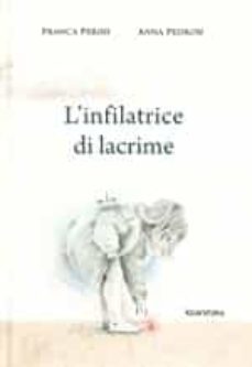 l'infilatrice di lacrime-franca perini-9788484644439