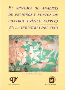 el sistema de analisis de peligros y puntos de control critico 8a ppcc en la industria del vino-9788484762539