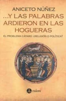 y las palabras ardieron en las hogueras-aniceto nuñez-9788486115739