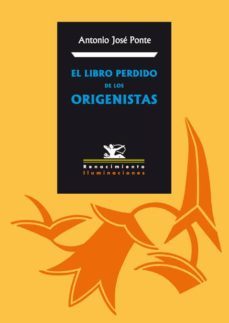 el libro perdido de los origenistas-antonio jose ponte-9788486307639