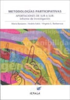 metodologias participativas: aportaciones de sur a sur: informe de investigacion-9788489743939