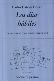 los dias habiles-carlos catena cozar-9788490021439