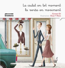 la ciutat en tot moment la voras en moviment -manuscrita--carmen gil-9788490265239