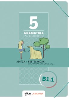 gramatika lan-koadernoa 5 (b1.1) aditza eta bestelakoak-9788490277539
