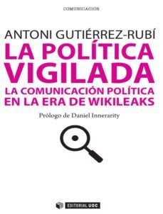 la politica vigilada (ebook)-antoni gutierrez rubi-9788490291139