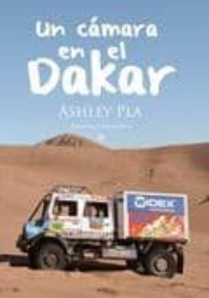 un camara en el dakar-ashley pla capo-9788490304839