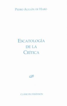 escatologia de la critica-pedro aullon de haro-9788490316139