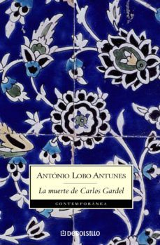 la muerte de carlos gardel (ebook)-antonio lobo antunes-9788490320839