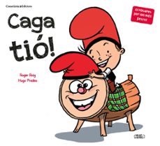 caga tio!-roger roig prades-9788490349939