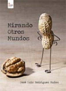 mirando otros mundos (ebook)-luis rodriguez muñoz-9788490500439