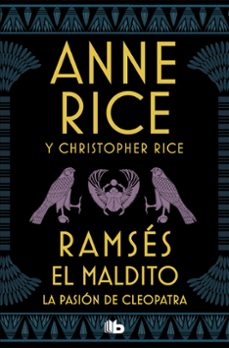 ramses el maldito. la pasion de cleopatra-anne rice-christopher rice-9788490709139