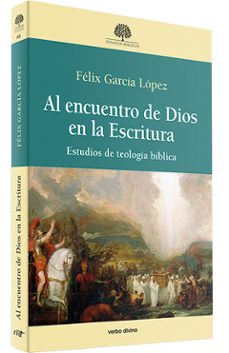al encuentro de dios en la escritura-felix garcia lopez-9788490734339