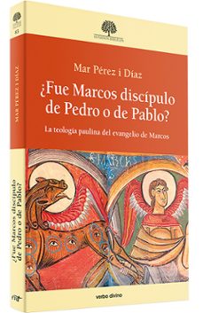 ¿fue marcos discípulo de pedro o de pablo?-mar perez diaz-9788490738139