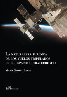 la naturaleza juridica de los vuelos tripulados en el espacio ultraterrestre (ebook)-9788490850039